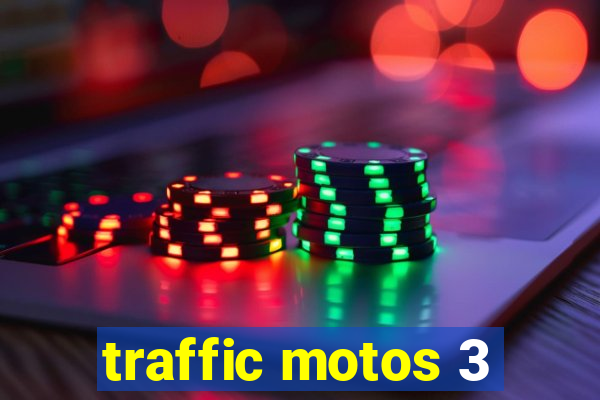 traffic motos 3